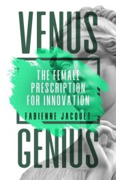 book Venus Genius: The Female Prescription for Innovation