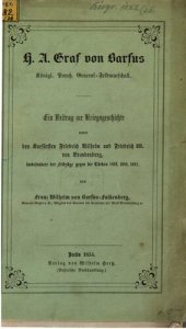 book H. A. Graf von Barfus, Königl Preuß. General-Feldmarschall : Ein Beitrag zur Kriegsgeschichte unter den Kurfürsten Friedrich Wilhelm und Friedrich III. von Brandenburg, insbesondere der Feldzüge gegen die Türken, 1683, 1686 1691