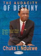 book The Audacity of Destiny: Thoughts On Life When The Inner-Power Leads the Way