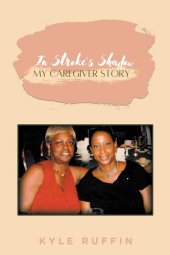 book In Stroke's Shadow: My Caregiver Story