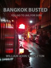 book Bangkok Busted: You Go to Jail For Sure