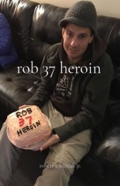 book Rob 37 Heroin