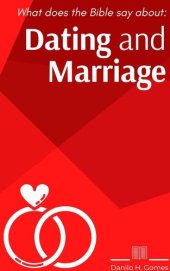 book What does the Bible say about: Dating and Marriage