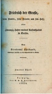 book Friedrich der Große, seine Familie, seine Freunde und sein Hof, oder Zwanzig Jahre meines Aufenthalts in Berlin