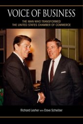 book Voice of Business: The Man Who Transformed the United States Chamber of Commerce