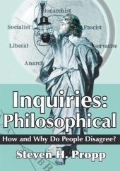 book Inquiries: Philosophical: Philosophical: How and Why Do People Disagree?