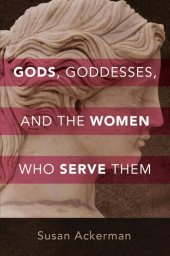 book Gods, Goddesses, and the Women Who Serve Them