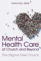 book Mental Health Care at Church and Beyond: The Stigma Free Church