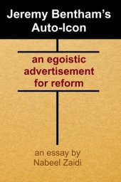 book Jeremy Bentham's Auto-Icon: An Egoistic Advertisement for Reform