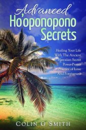 book Ho'oponopono: Advanced Ho'oponopono Secrets