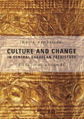 book Culture and Change in Central European Prehistory: 6th to 1st millenium BC (2007)