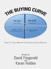 book The Buying Curve: HOW TO TRULY MASTER THE COMPLETE SALES PROCESS