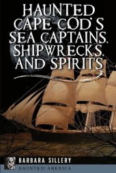 book Haunted Cape Cod's Sea Captains, Shipwrecks, and Spirits