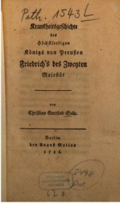 book Krankheitsgeschichtedes höchstseeligen Königs von Preußen Friedrichs des Zweiten Majestät