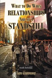 book What To Do When Relationships Are At A Standstill