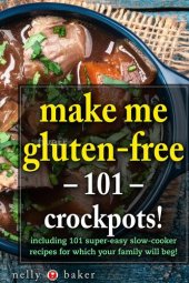 book Make Me Gluten-free - 101 Crockpots!