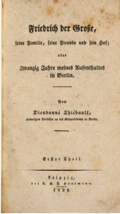 book Friedrich der Große, seine Familie, seine Freunde und sein Hof, oder Zwanzig Jahre meines Aufenthalts in Berlin