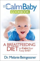 book The Calm Baby Cookbook: A Breastfeeding Diet to Calm Your Fussy Baby