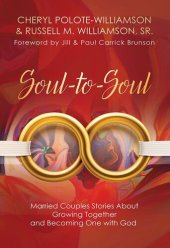 book Soul-To-Soul: Married Couples Stories about Growing Together and Becoming One with God