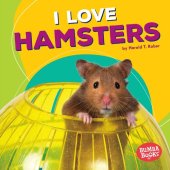 book I Love Hamsters: Pets Are the Best