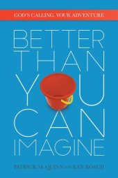 book Better Than You Can Imagine: God's Calling, Your Adventure