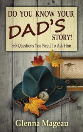 book Do You Know Your Dad's Story? The Unasked Questions