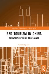 book Red Tourism in China: Commodification of Propaganda