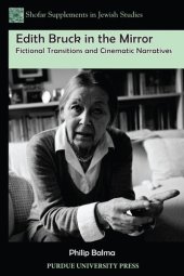 book Edith Bruck in the Mirror: Fictional Transitions and Cinematic Narratives