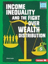 book Income Inequality and the Fight Over Wealth Distribution