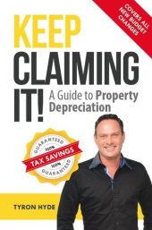 book Keep Claiming It!: A guide to property depreciation