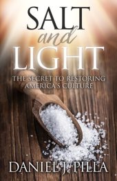 book Salt and Light: The Secret to Restoring America's Culture