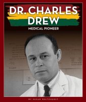 book Dr. Charles Drew: Medical Pioneer