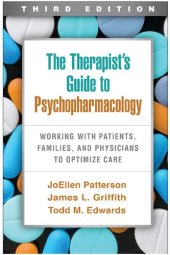 book The Therapist's Guide to Psychopharmacology: Working with Patients, Families, and Physicians to Optimize Care