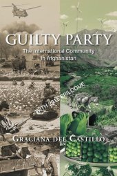 book Guilty Party: the International Community in Afghanistan: With 2016 Epilogue