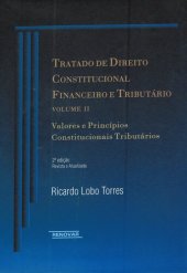 book Tratado de Direito Constitucional Financeiro e Tributário, volume II: Valores e Princípios Constitucionais Tributários