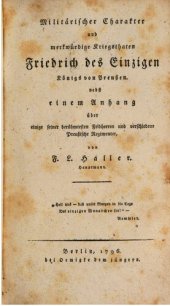 book Militärischer Charakter und merkwürdige Kriegstaten Friedrichs des Einzigen, Königs von Preußen, nebst einem Anhang über einige seiner berühmtesten Feldherren und verschiedene preußische Regimenter