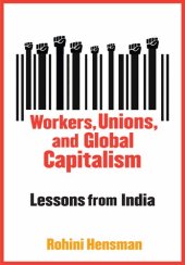 book Workers, Unions, and Global Capitalism: Lessons from India