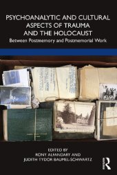 book Psychoanalytic and Cultural Aspects of Trauma and the Holocaust: Between Postmemory and Postmemorial Work