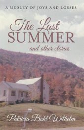 book The Last Summer and Other Stories: A Medley of Joys and Losses