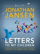 book Letters To My Children: Tweets To Make You Think