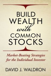 book Build Wealth With Common Stocks: Market-Beating Strategies for the Individual Investor