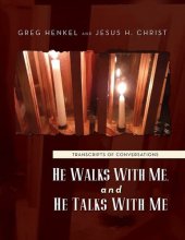 book He Walks With Me, and He Talks With Me: Transcripts of conversations