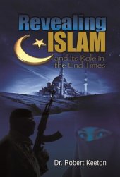 book Revealing Islam and Its Role in the End Times