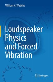 book Loudspeaker Physics and Forced Vibration