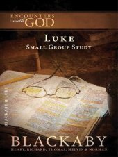 book Luke: A Blackaby Bible Study Series