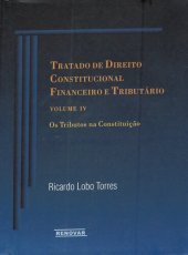 book Tratado de Direito Constitucional Financeiro e Tributário, volume IV: os tributos na Constituição