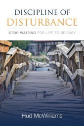 book Discipline of Disturbance: Stop Waiting for Life to be Easy