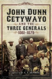 book John Dun Cetywayo and the Three Generals, 1861–1879