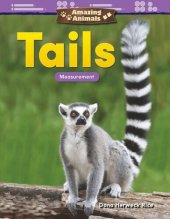 book Amazing Animals: Tails: Measurement