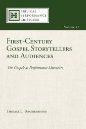 book First-Century Gospel Storytellers and Audiences: The Gospels as Performance Literature